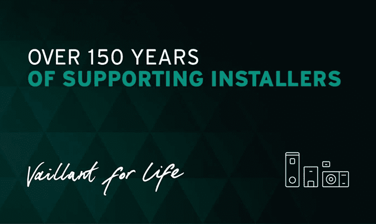 Graphic reads: Over 150 years of supporting installers, Vaillant for Life